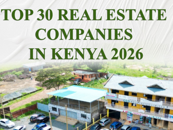 TOP 30 REAL ESTATE COMPANIES IN KENYA